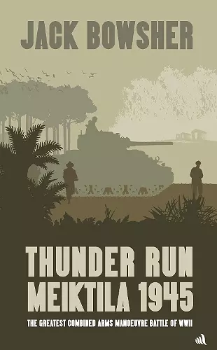 Thunder Run: Meiktila 1945 cover