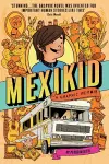 Mexikid: A Graphic Memoir cover