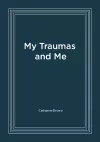 My Traumas and Me cover