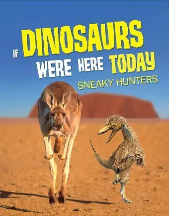 If Dinosaurs Were Here Today cover