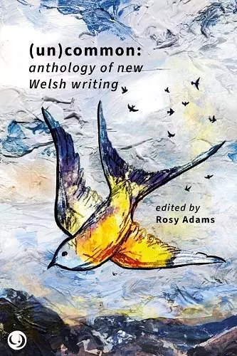 (Un)common - Anthology of New Welsh Writing cover