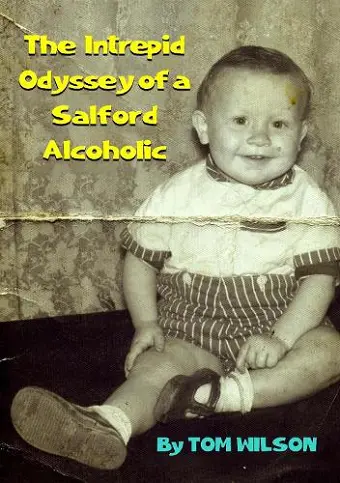 The Intrepid Odyssey of a Salford Alcoholic cover