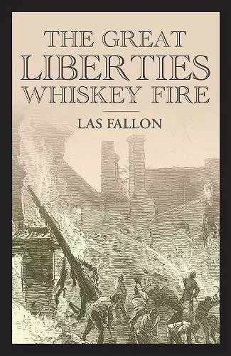 The Great Liberties Whiskey Fire cover