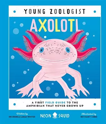 Axolotl (Young Zoologist) cover