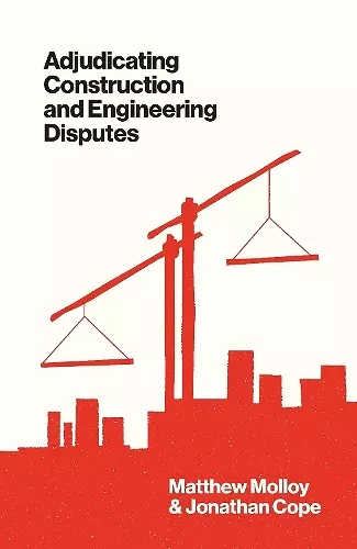 Adjudicating Construction and Engineering Disputes cover