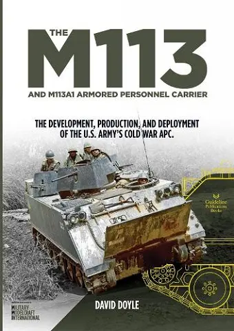 The M113 and M113A1 Armoured Personnel Carrier cover