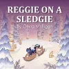 Reggie on a Sledgie cover