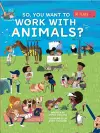 So, You Want To Work With Animals? cover