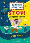 PawPrint Productions: Stop! Gangster Koala! cover