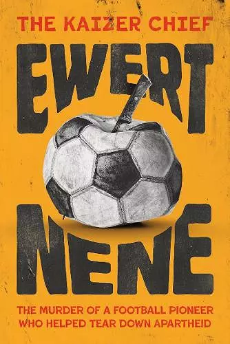 The Kaizer Chief: Ewert Nene cover