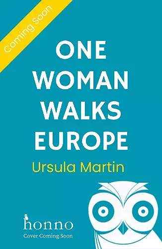 One Woman Walks Europe cover