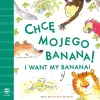 I Want My Banana! Polish-English cover