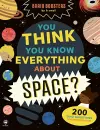 You Think You Know Everything About Space? cover