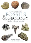 A Field Guide to the Fossils and Geology of the Isle of Wight cover