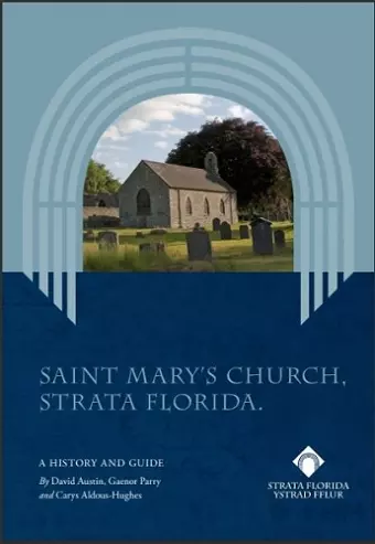 Saint Mary's Church, Strata Florida / Eglwys y Santes Fair, Ystrad Fflur cover