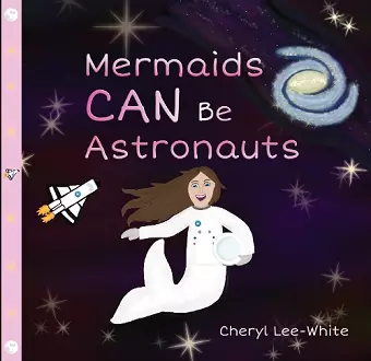 Mermaids CAN Be Astronauts cover