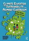 Climate Education and Sustainability in the Primary Classroom cover