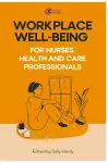 Workplace well-being for nurses, health and care professionals cover