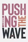 Pushing the Wave 2017–2022 cover