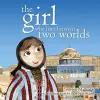 The Girl Who Lives Between Two Worlds cover