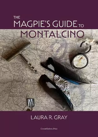The Magpie's Guide to Montalcino cover