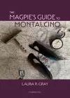 The Magpie's Guide to Montalcino cover