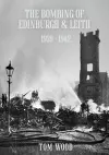 The Bombing of Edinburgh and Leith 1939-1942 cover