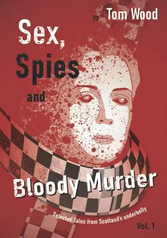 Sex, Spies and Bloody Murder cover