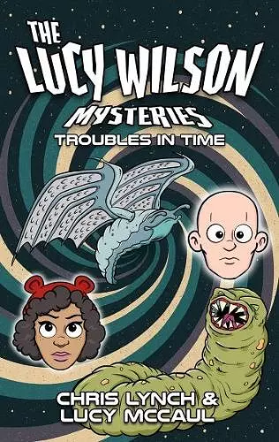 The Lucy Wilson Mysteries: Troubles in Time cover