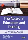 The Level 3 Award in Education and Training: A Practical Guide cover