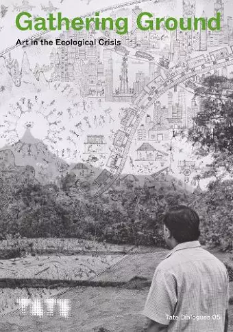 Tate Dialogues: Gathering Ground cover