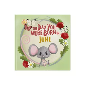 The Day You Were Born In June. . . cover