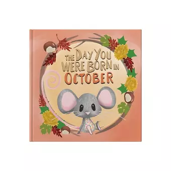 The Day You Were Born In October. . . cover