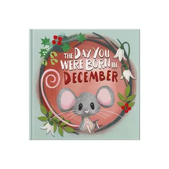 The Day You Were Born In December. . . cover