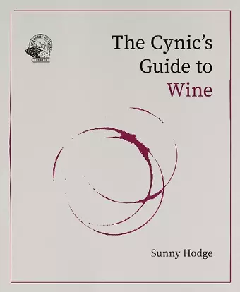 The Cynic's Guide to Wine cover