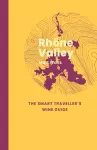Rhône Valley: The Smart Traveller's Wine Guide cover