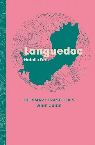 Languedoc: The Smart Traveller's Wine Guide cover