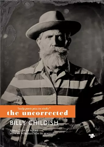 Only Poets Piss in Sinks: The Uncorrected Billy Childish cover