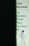 On Another Planet They Can Save Me cover