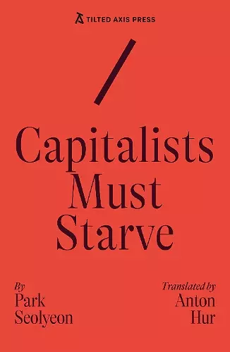 Capitalists Must Starve cover