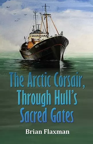 The Arctic Corsair, Through Hull's Sacred Gates cover