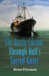 The Arctic Corsair, Through Hull's Sacred Gates cover