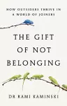 The Gift of Not Belonging cover