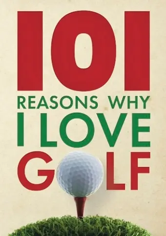 101 Reasons Why I Love Golf cover