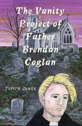 The Vanity Project of Father Brendan Coglan cover