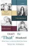 Don't Be 'That' Student cover