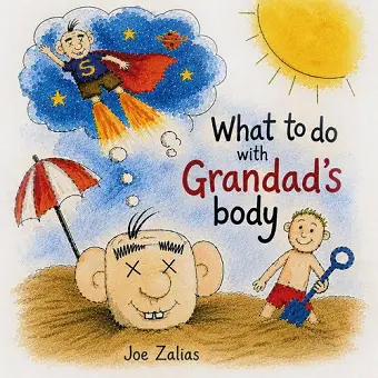 What To Do With Grandad's Body cover