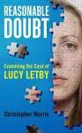 Reasonable Doubt: Examining the Case of Lucy Letby cover