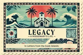 Legacy A Missionary's Life cover