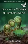 Some of the Spheres Holy Spirit Works cover